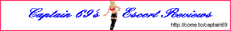 Captain 69''s Escort Reviews